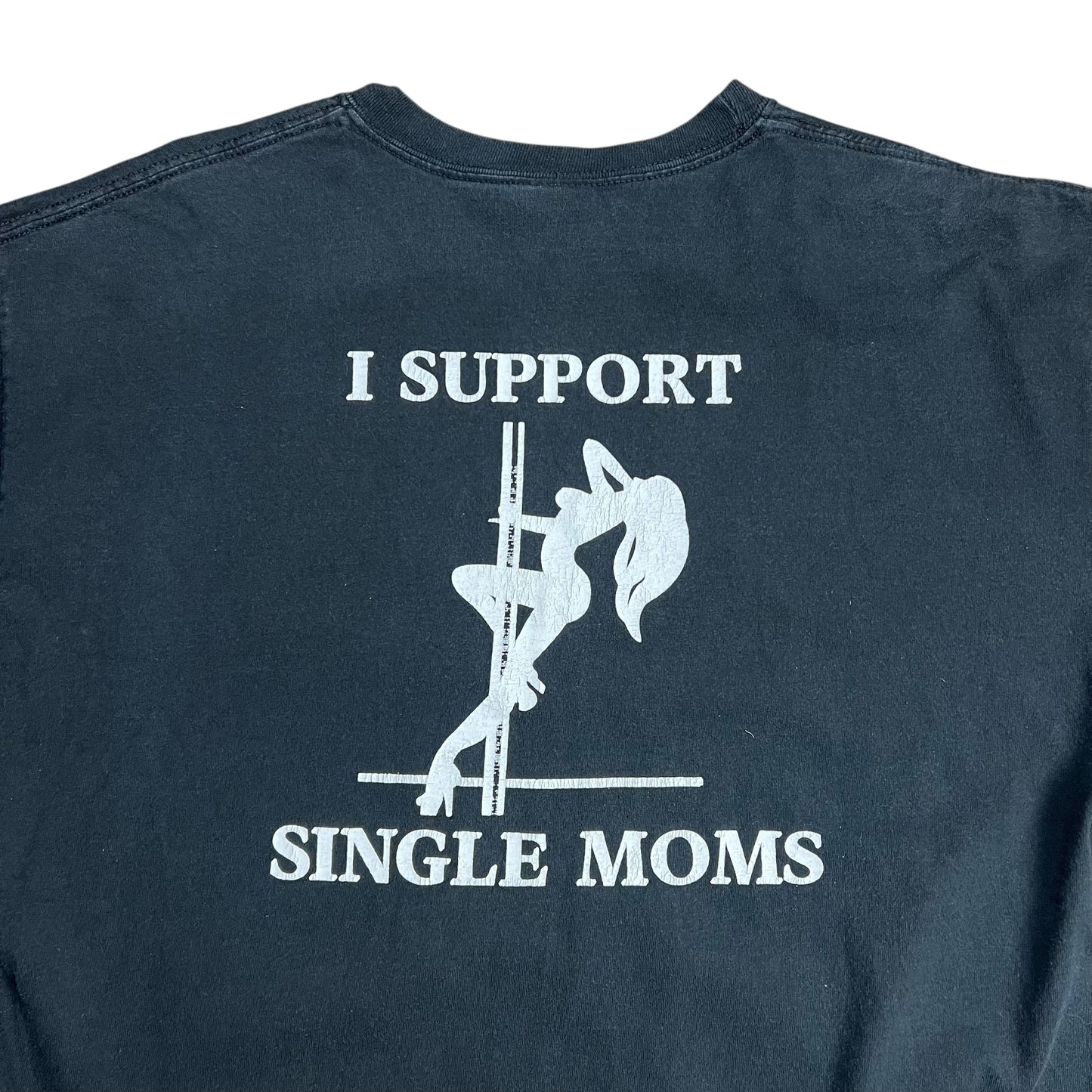 I Support Single Moms Stripper T-shirt - XL