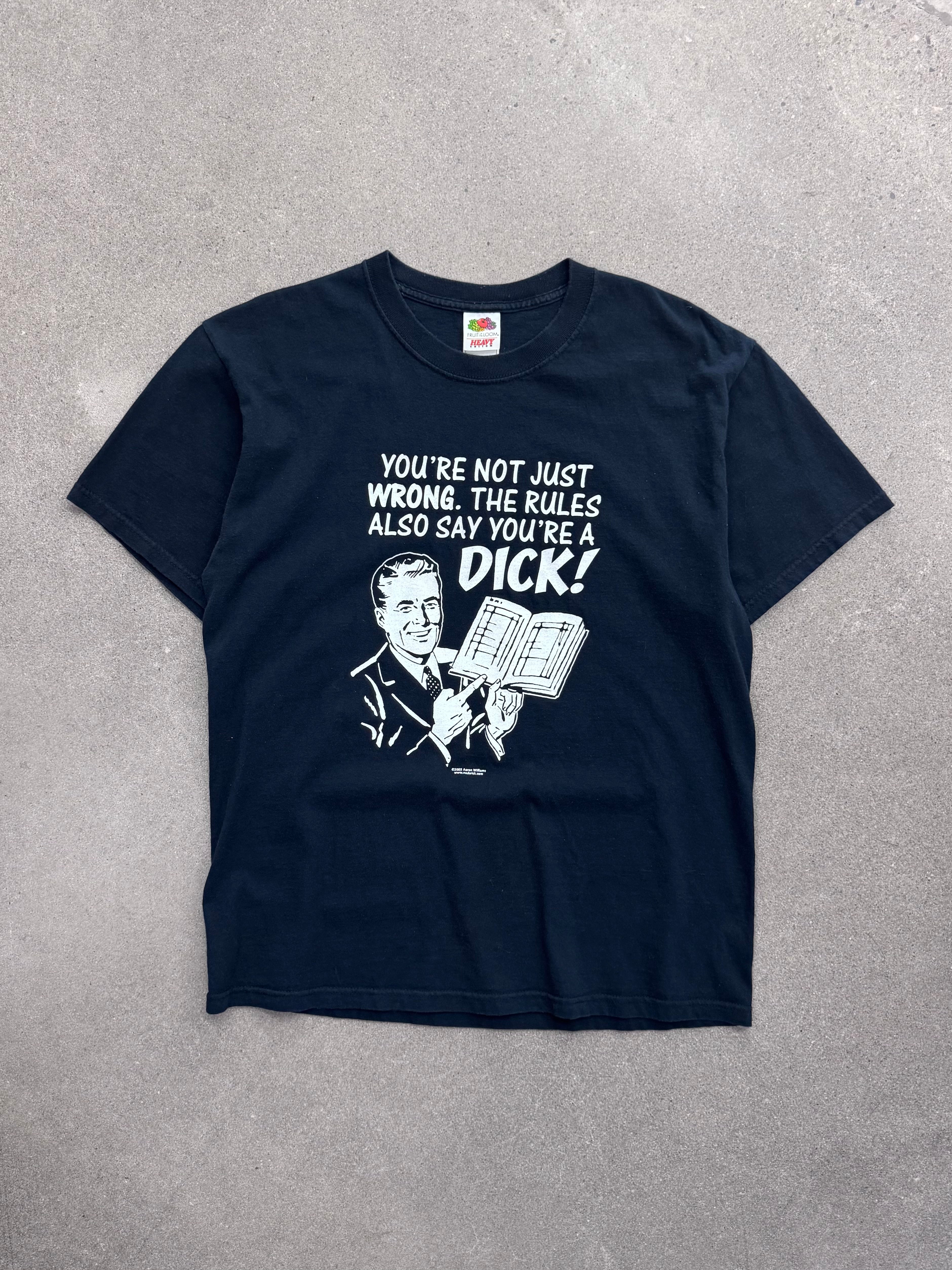 2005 You’re Not Just Wrong Parody T-Shirt - L