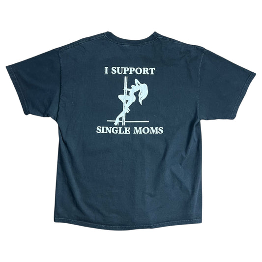 I Support Single Moms Stripper T-shirt - XL