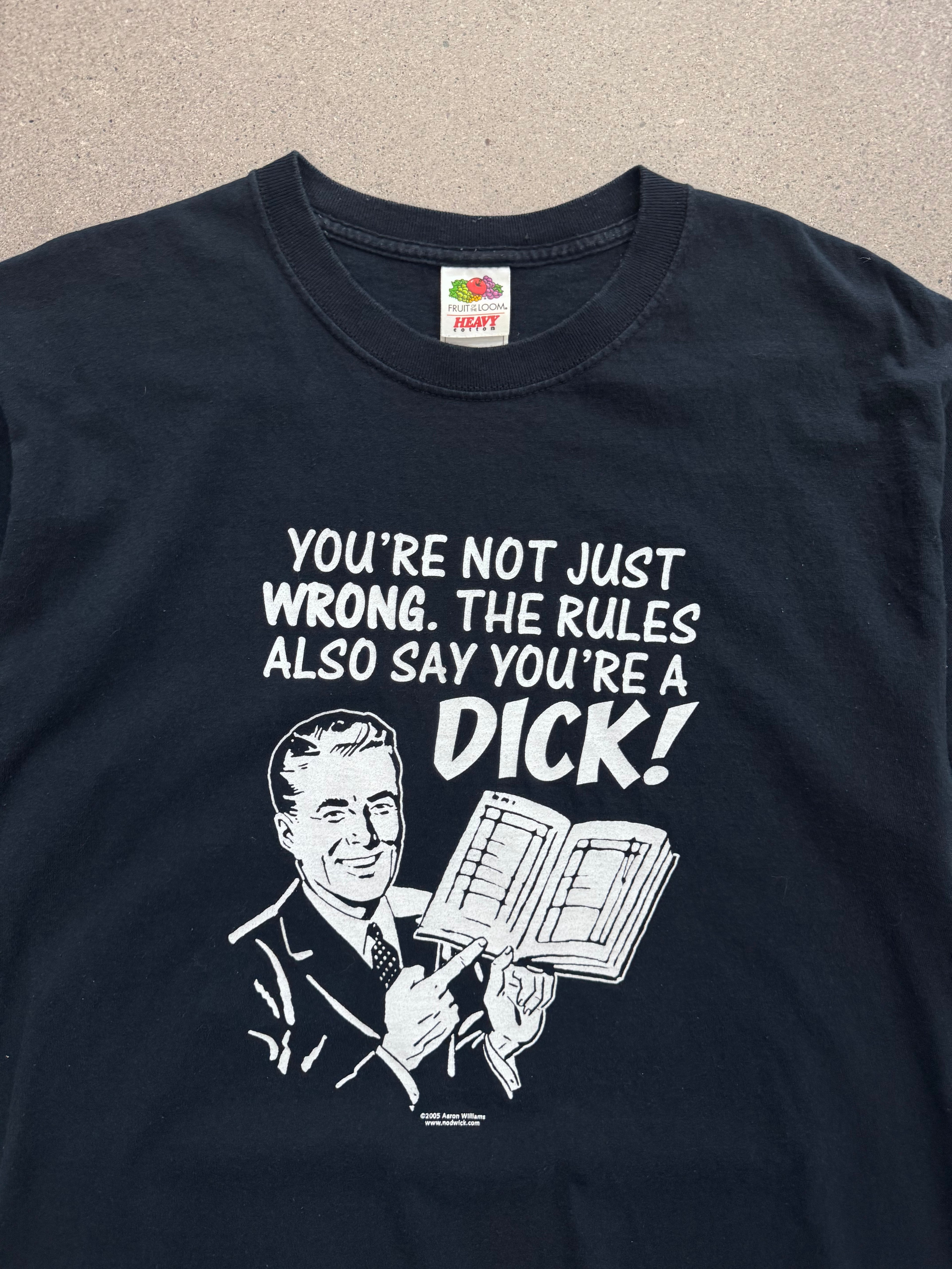 2005 You’re Not Just Wrong Parody T-Shirt - L