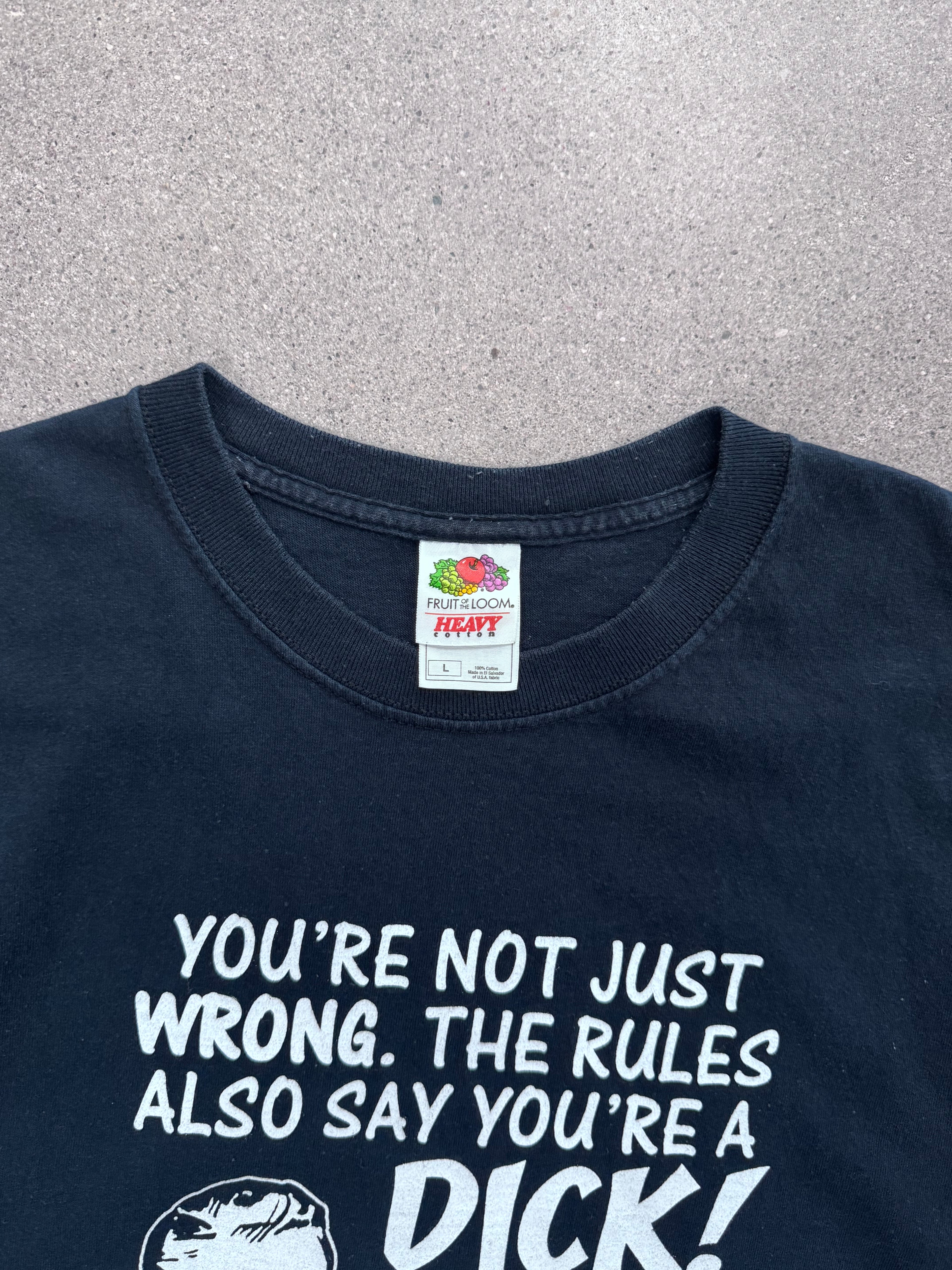 2005 You’re Not Just Wrong Parody T-Shirt - L